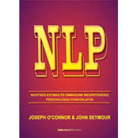 Bioenergetic Kiadó Kft. John Seymour, Joseph O&#039;Connor - NLP - Segítség egymás és önmagunk megértéséhez