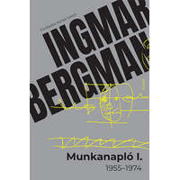 Scolar Kiadó Kft. Ingmar Bergman - Munkanapló I.