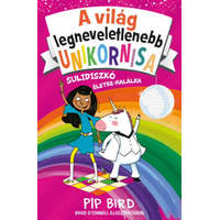 DAS könyvek Pip Bird - A világ legneveletlenebb unikornisa 3. – Sulidiszkó életre-halálra