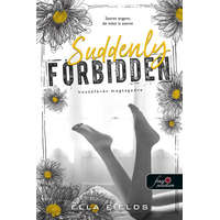Könyvmolyképző Kiadó Ella Fields - Suddenly Forbidden - Hozzáférés megtagadva