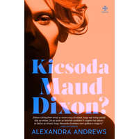 Next21 Kiadó Alexandra Andrews - Kicsoda Maud Dixon?