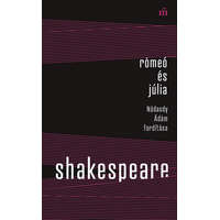 Magvető Kiadó William Shakespeare - Rómeó és Júlia - Nádasdy Ádám fordítása