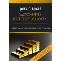 T.bálint Nyomdaipari, Szolgáltató és Logosztikai Bt. John C. Bogle - Vagyonépítés befektetési alapokkal