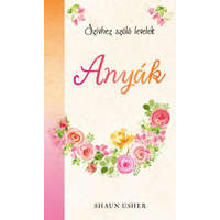 Kossuth Kiadó Shaun Usher - Szívhez szóló levelek – Anyák