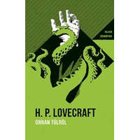 Helikon Kiadó Howard Phillips Lovecraft - Onnan túlról - Helikon Zsebkönyvek 74.