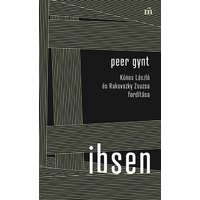 Magvető Kiadó Henrik Ibsen - Peer Gynt - Kúnos László és Rakovszky Zsuzsa fordítása