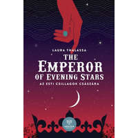 Anassa Könyvek Laura Thalassa - The Emperor of Evening Stars - Az Esti Csillagok Császára