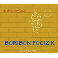 Pagony Kiadó Kft. Marék Veronika - Boribon focizik