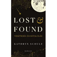 Park Könyvkiadó Kft. Kathryn Schulz - Lost & Found - Veszteség és rátalálás