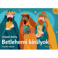 Móra Könyvkiadó József Attila - Betlehemi királyok