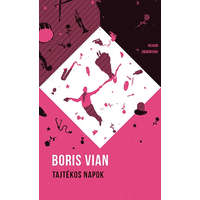 Helikon Kiadó Boris Vian - Tajtékos napok