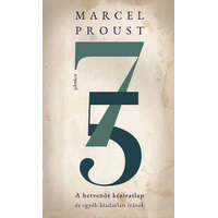 Jelenkor Kiadó Marcel Proust - A hetvenöt kéziratlap - És egyéb kiadatlan írások