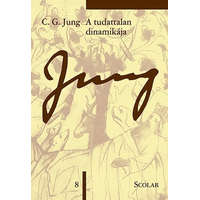 Scolar Kiadó Kft. Carl Gustav Jung - A tudattalan dinamikája (ÖM 8)