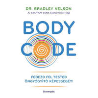 Bioenergetic Kiadó Kft. Dr. Bradley Nelson - Body Code