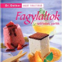 Grafo Könyvkiadó és Terjesztő Kft. Dr.Oetker - Saját készítésű fagylaltok szörbetek, parfék
