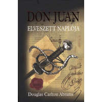 Gabo Kiadó Douglas Carlton Abrams - Don Juan elveszett naplója