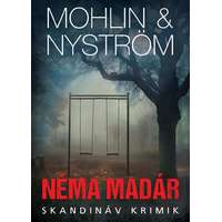 Animus Könyvek Nyström Peter Mohlin Peter: Néma madár