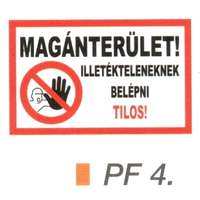  MAGÁNTERÜLET! Illetékteleneknek belépni tilos! PF4