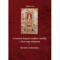 Hermit Könyvkiadó A Sanctum Regnum mágikus rituáléja a Tarot nagy arkánuma - Hermész tudománya