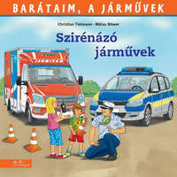 Manó Könyvek Kiadó Barátaim, a járművek 10. - Szirénázó járművek