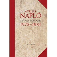 Helikon Márai Sándor A ?teljes napló 1978-81