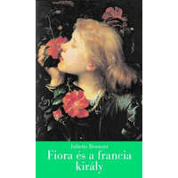 Geopen Kiadó Fiora és a francia király - A firenzei lány IV.