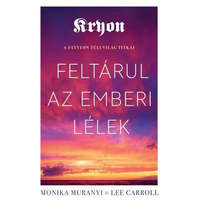 Unio Mystica Kft. Kryon: Feltárul az emberi lélek