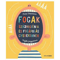 Scolar Kiadó Kft. Fogak: Szájhigiénia és fogápolás gyerekeknek