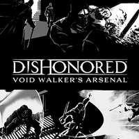 Bethesda Dishonored - Void Walkers Arsenal (DLC) (Digitális kulcs - PC)