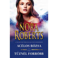 Vinton Kiadó Kft. Nora Roberts - Acélos rózsa - Tűznél forróbb (A hold árnyéka 3-4)