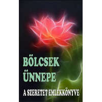 Kassák Könyv- és Lapkiadó Kft. Vágó Gy. Zsuzsanna - Bölcsek Ünnepe