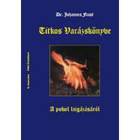 Hermit Könyvkiadó Dr. Johannes Faust - Dr. Johannes Faust Titkos varázskönyve