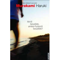 Geopen Kiadó Murakami Haruki - Miről beszélek, amikor futásról beszélek?
