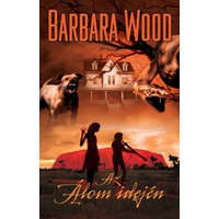 Móra Könyvkiadó Barbara Wood - Az Álom idején