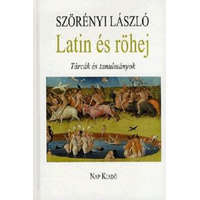 Nap Kiadó Szörényi László - Latin és röhej - Tárcák és tanulmányok