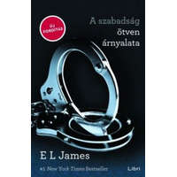 Libri Könyvkiadó E L James - A szabadság ötven árnyalata