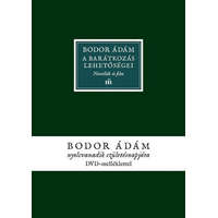 Magvető Kiadó Bodor Ádám - A barátkozás lehetőségei
