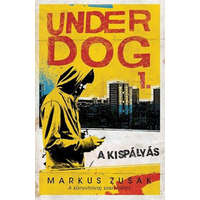 Tilos az Á Könyvek Markus Zusak - A kispályás - Under Dog 1.