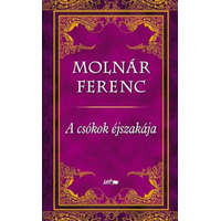 Lazi Könyvkiadó Molnár Ferenc - A csókok éjszakája