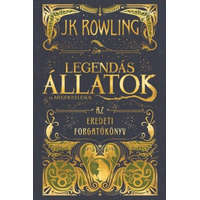 Animus Könyvek J. K. Rowling - Legendás állatok és megfigyelésük - Az eredeti forgatókönyv