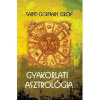 Hermit Könyvkiadó Saint-Germain Gróf - Gyakorlati asztrológia
