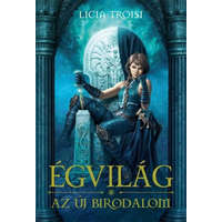 Könyvmolyképző Kiadó Licia Troisi - Égvilág 3. - Az új birodalom