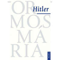 Kossuth Kiadó Ormos Mária - Hitler