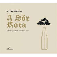 L&#039;Harmattan Kiadó Helena Bier-Herr - A sör kora
