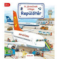 Scolar Kiadó Kft. Susanne Gernhäuser - A járművek világa - Repülőtér