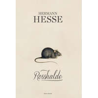 Helikon Kiadó Hermann Hesse - Rosshalde