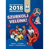 Gabo Kiadó Kevin Pettman - FIFA Világbajnokság 2018 - Oroszország - Szurkolj velünk!
