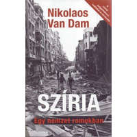 Atlantic Press Nikolaos van Dam - Szíria - Egy nemzet romokban - A szíriai polgárháború indítékai és története