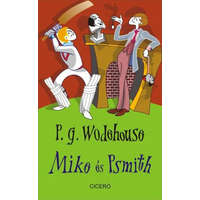Ciceró P. G. Wodehouse - Mike és Psmith