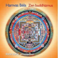Kossuth/Mojzer Kiadó Hamvas Béla - Zen buddhizmus - Hangoskönyv